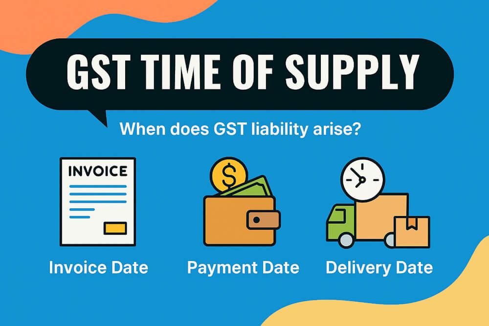 Understanding the Concept of Time of Supply under GST